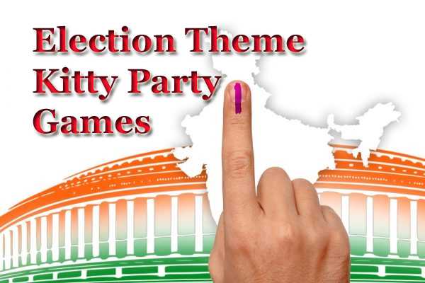 Election Theme Kitty Party Games And Ideas| Kitty Groups Online