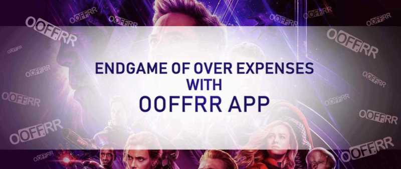 EndGame Of Over Expenses With OOFFRR APP - OOFFRR