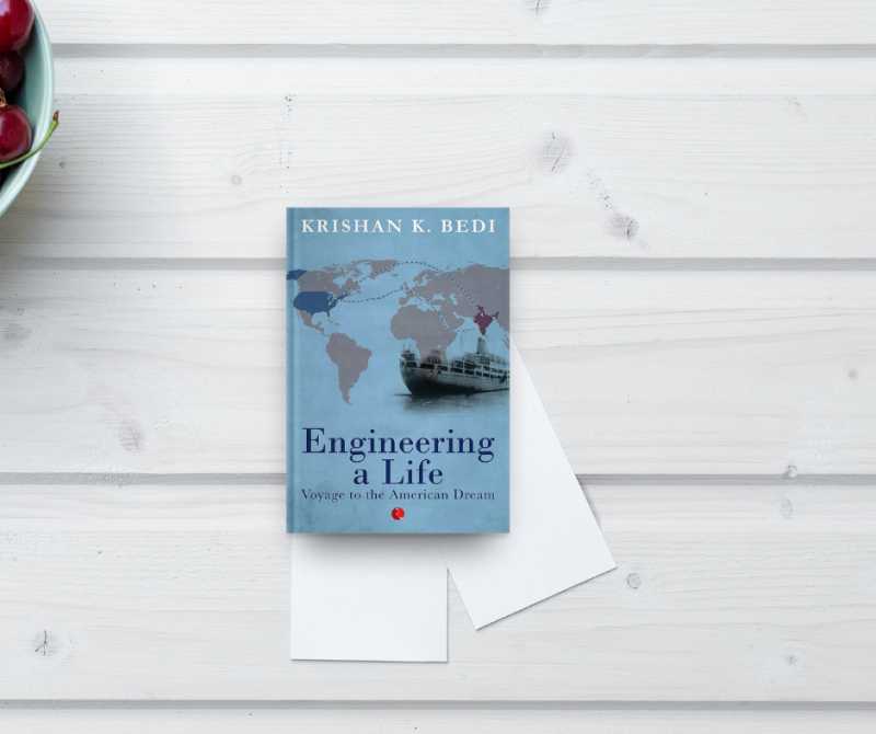 Engineering A Life By Krishan K Bedi