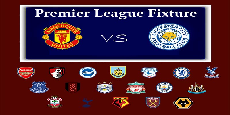 English Premier League Fixture: Manchester United Begins The 2018/19 Season