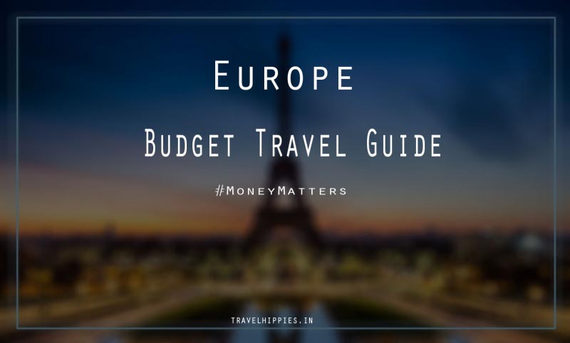 Europe Trip On A Budget!! How To Make It Possible