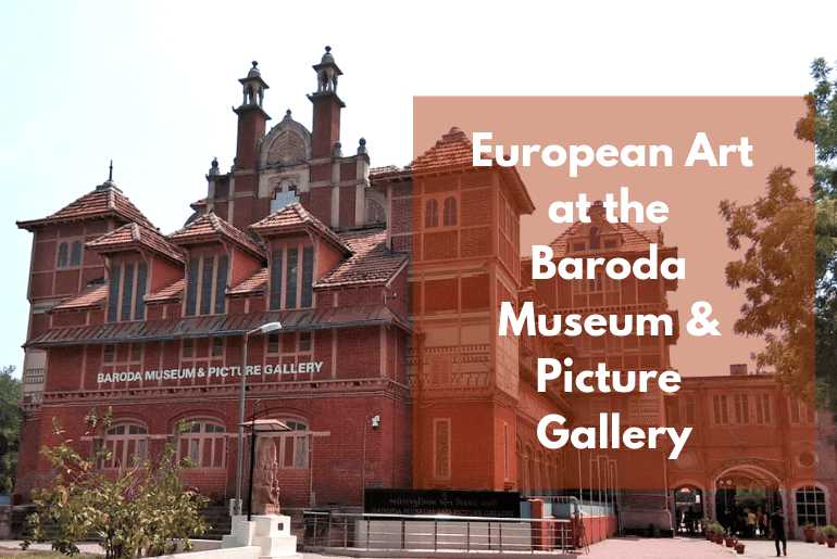 European Art At The Baroda Museum And Picture Gallery | The Heritage Lab