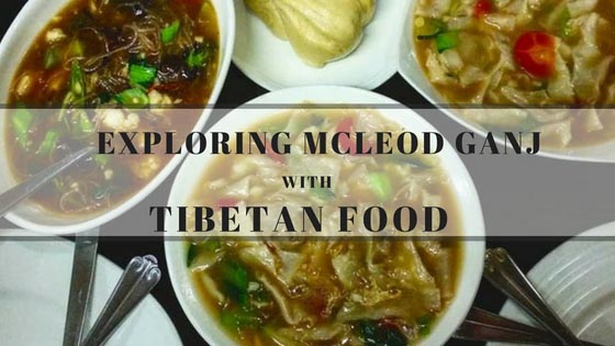 Exploring McLeod Ganj With Tibetan Food