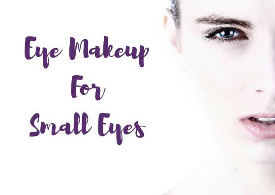 Eye Makeup For Small Eyes - How To Make Eyes Look Bigger? - Lifestylica