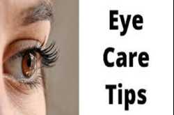 Eyes Care Tips: Keep Your Eyes Healthy