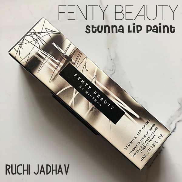 FENTY BEAUTY BY RIHANNA | Stunna Lip Paint Review| Ruchi Jadhav