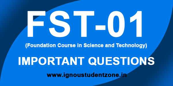 FST 1 Important Questions - IGNOU Student Zone