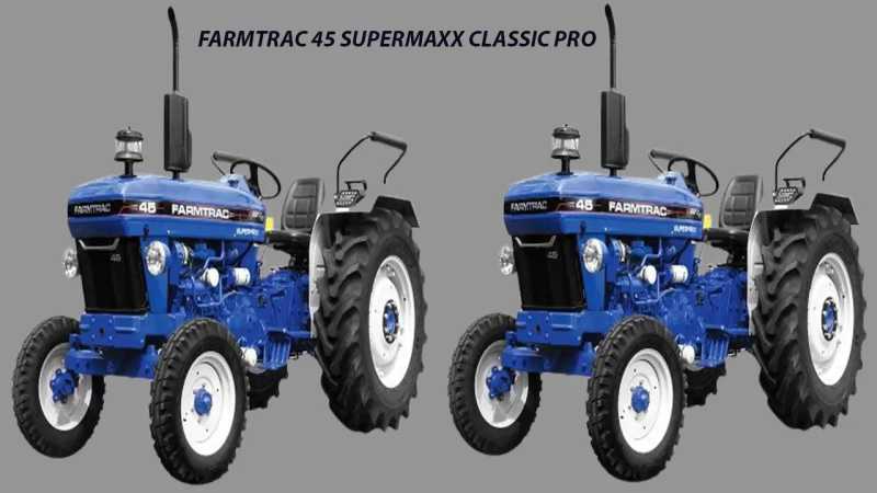 Farmtrac 45 Supermaxx Classic Pro Price 2021 Review, Price, Solid Features And Specs. � Tractorjankari.com