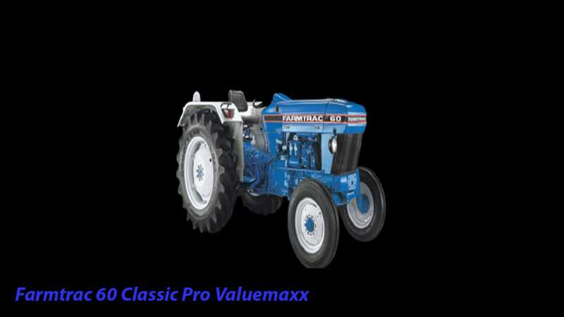 Farmtrac 60 Classic Pro Valuemaxx 2021 -Price, Solid Features, Specifications, Applications And Work, Comparison, Review, Pros & Cons. � Tractorjankari.com