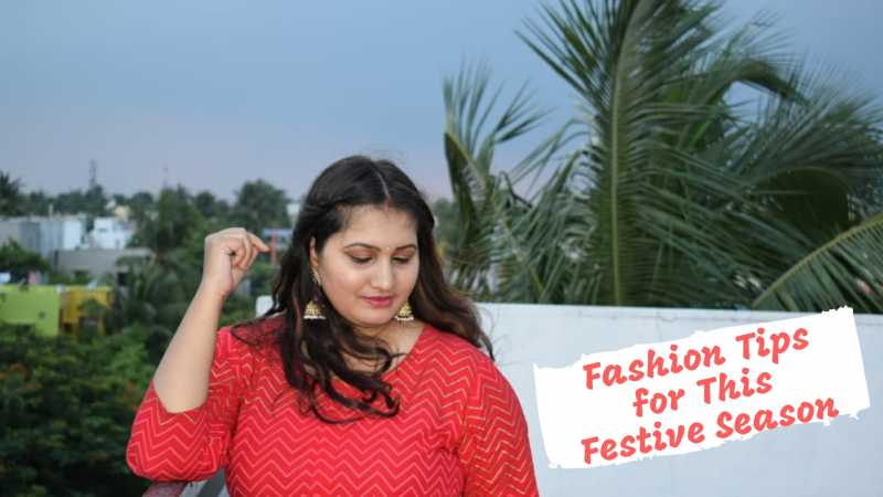 Fashion Tips For This Festive Season | The Fashion And City