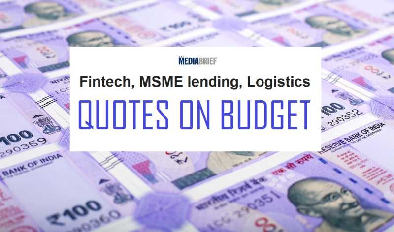 Fintech, MSME Lending & Logistics Player Leaders’ Quotes On The Budget
