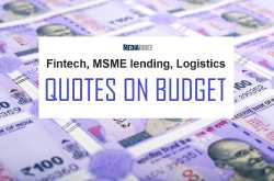 Fintech, MSME lending & Logistics player leaders’ quotes on the Budget