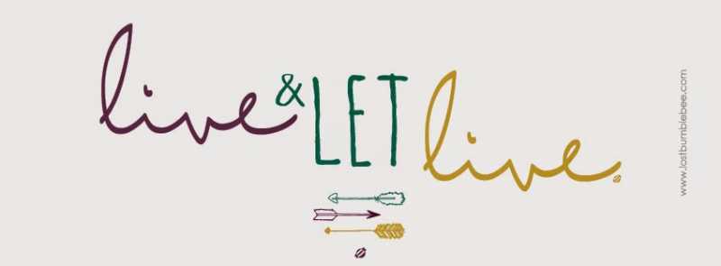 First LIVE, Then LET LIVE