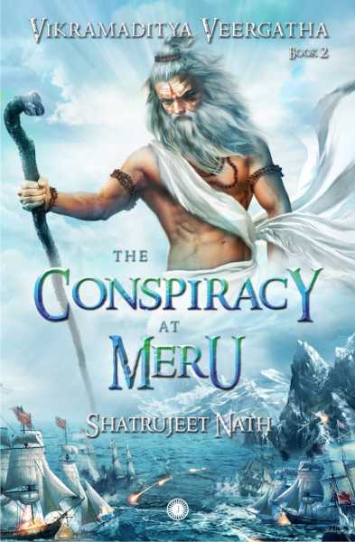 First Look At The Conspiracy At Meru (Vikramaditya Veergatha # 2)