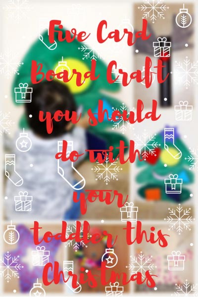 Five Card Board Craft You Should Do With Your Toddler This Christmas
