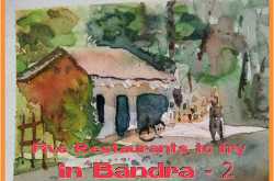 Five restaurants to try in Bandra- Part 2