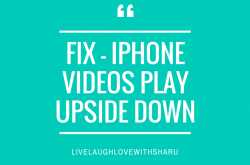 Fix | iPhone Video Plays Upside Down