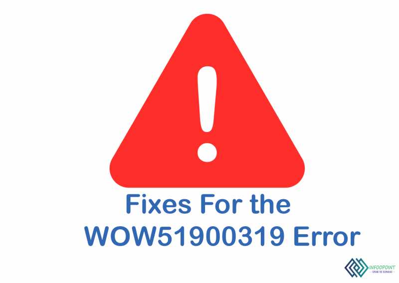 Fixes For The WOW51900319 Error