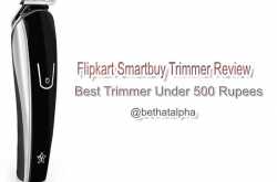 Flipkart Smartbuy Trimmer review: Is it Best Trimmer under 500 rupees?