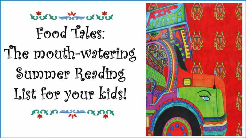 Food Tales: The Mouthwatering Summer Reading List For Your Kids!!