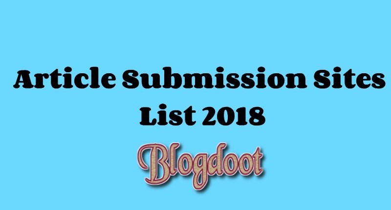 Free Article Submission Sites 2018 With High DA - Blogdoot