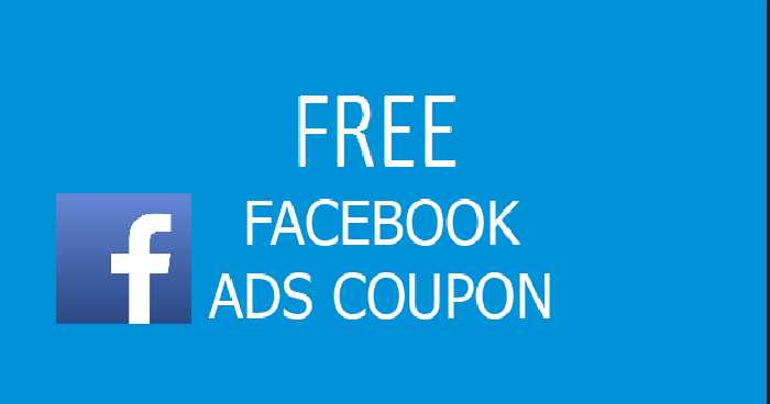 Free Facebook Ad Coupons 2019 Grab Them Fast [ Limited ]