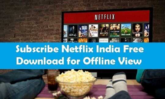 Free Netflix India Subscription: Plans, Download [Unlimited Proof]