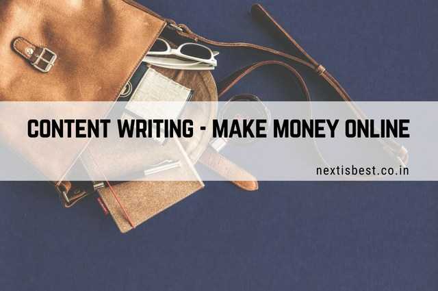 Freelance Content Writing - Make Money Online - Next Is Best - SEO | Product Review | Blogging