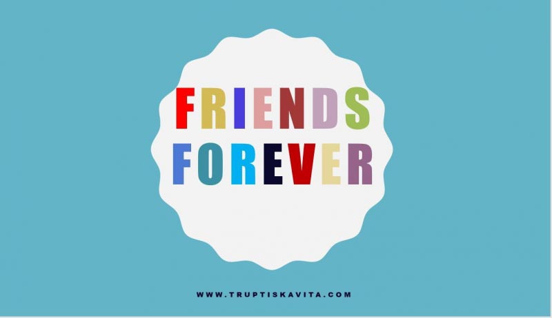 Friends Forever - Trupti