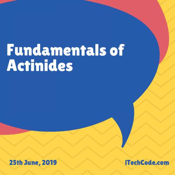 Fundamentals Of Actinides