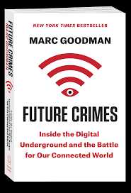 Future Crimes By Marc Goodman (not Science Fiction)