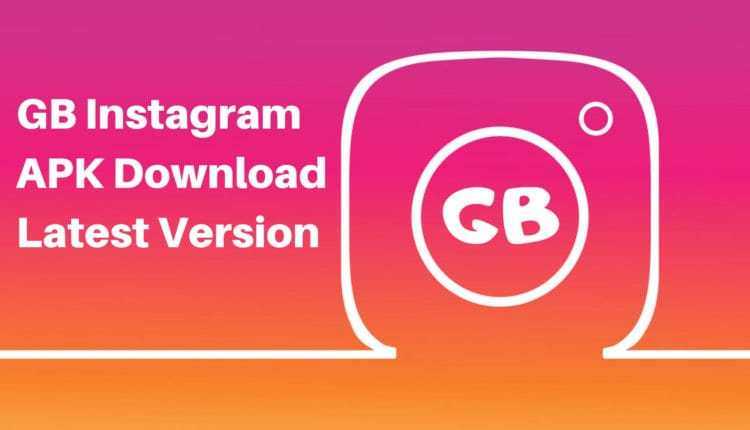 GB Instagram Download - GB Instagram APK Download - 2019