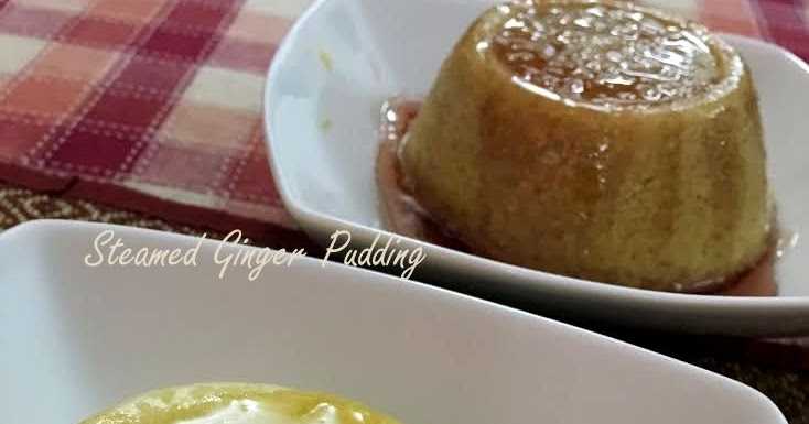 GINGER PUDDING - STEAMED GINGER PUDDING 