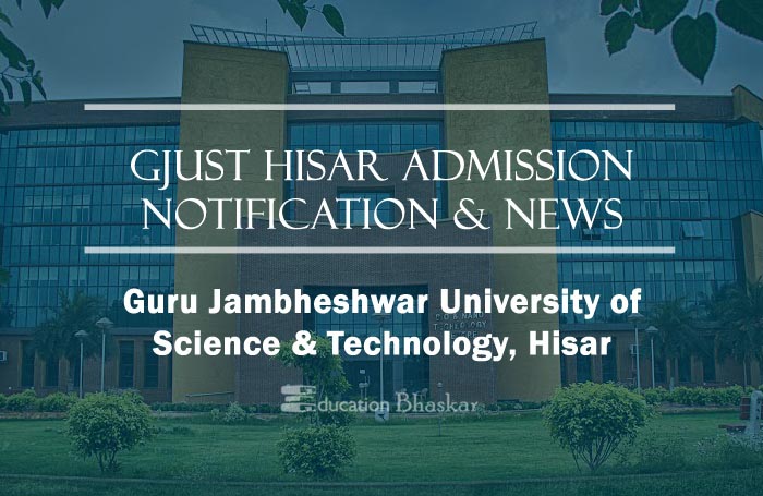 GJUST Hisar Admission 2018-19 Online Application Www.gjust.ac.in News