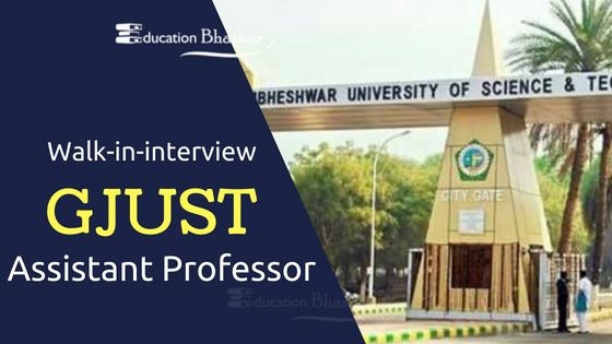 GJUST Hisar Recruirtment 2018 Walk In Interview For Assistant Professor