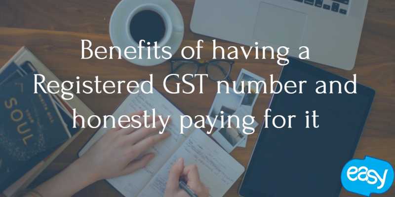 GST Registration - Benefits Of Having A Registered GST Number