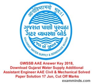 GWSSB AAE Answer Key 2018, Download Gujarat Water Supply Additional Assistant Engineer AAE Civil & Mechanical Solved Paper Solution 17 Jun, Cut Off Marks