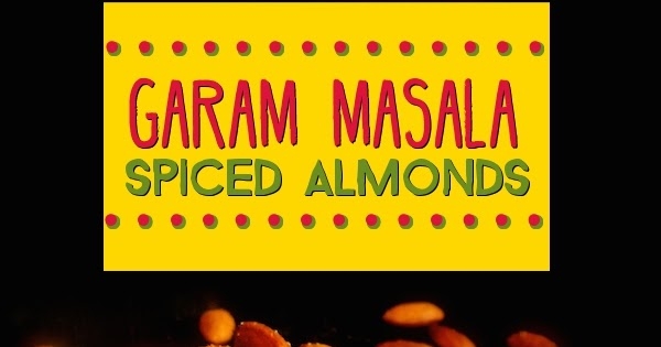 Garam Masala Spiced Almonds