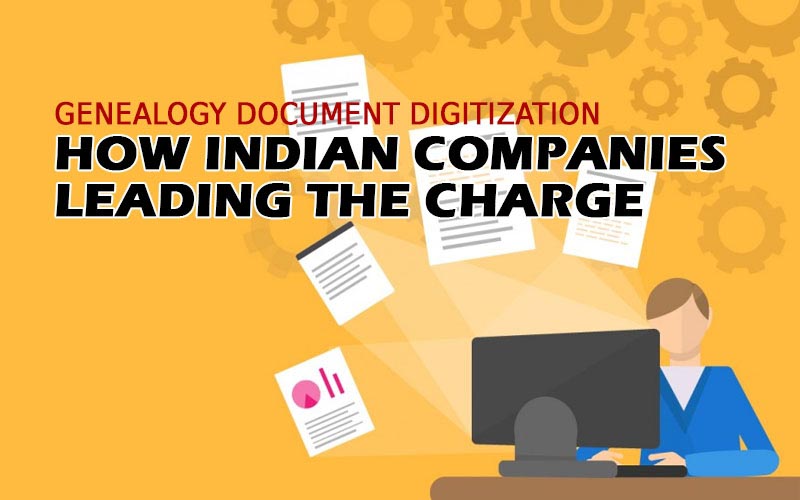 Genealogy Document Digitization: How Indian Companies Leading The Charge - SBL Knowledge Services Ltd.