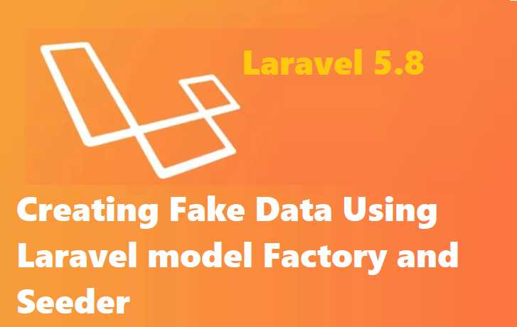 Generating Fake Data In Laravel 5.8 | Laravel Seeding - Phpflow.com