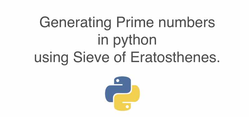 Generating Prime Numbers In Python Using Sieve Of Eratosthenes. - Learn Steps