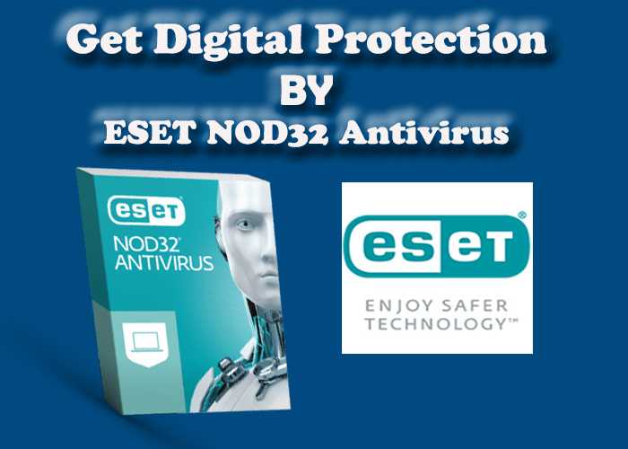 Get Protected With ESET NOD32 Antivirus