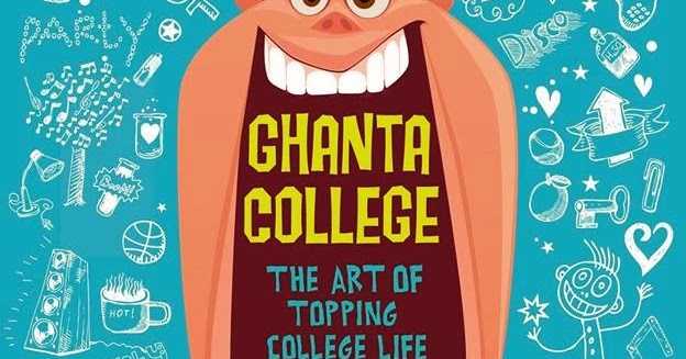Ghanta College: The Art Of Topping College Life By Clyde D