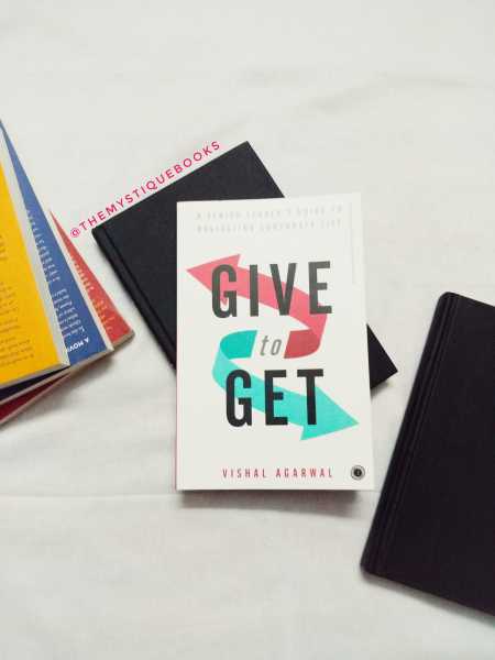 Give To Get By Vishal Agarwal: Book Review