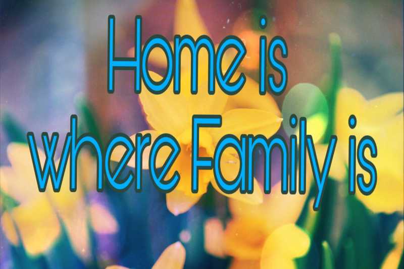 Glimpse Of India-Home Is Where Family Is