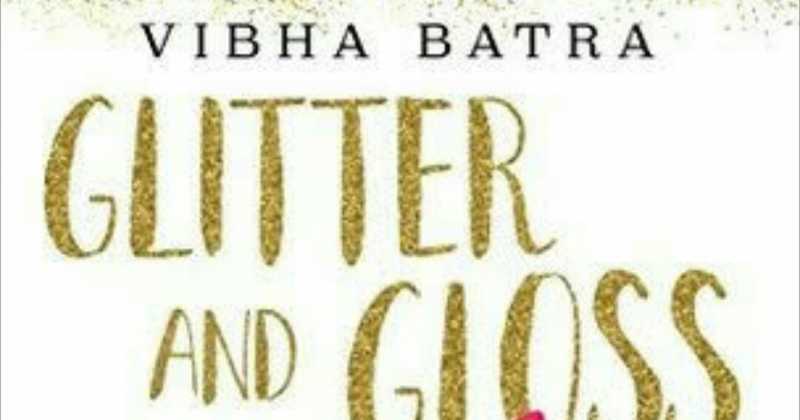 Glitter And Gloss By Vibha Batra: A Review