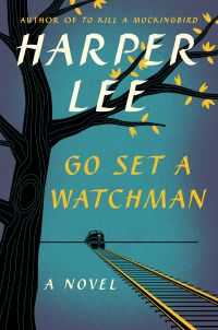 Go Set A Watchman: Harper Lee