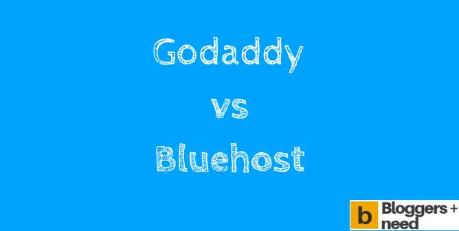 GoDaddy Vs Bluehost Comparison 2019: Our Choice Based On Reviews