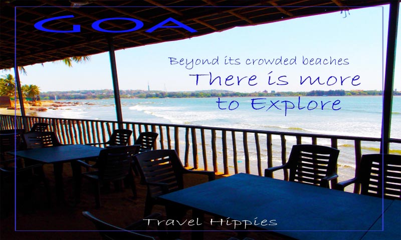 Goa Beyond Its Crowded Beaches : Offbeat Things To Do