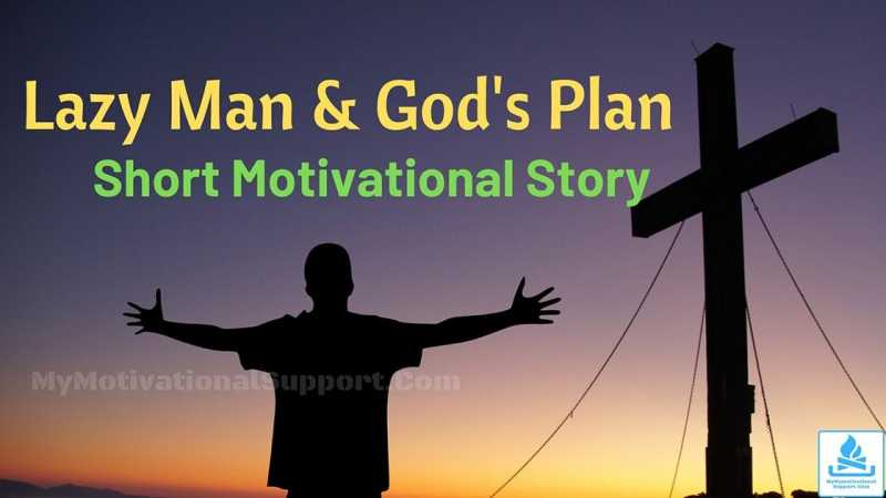 God & Lazy Man » Short Motivational Story